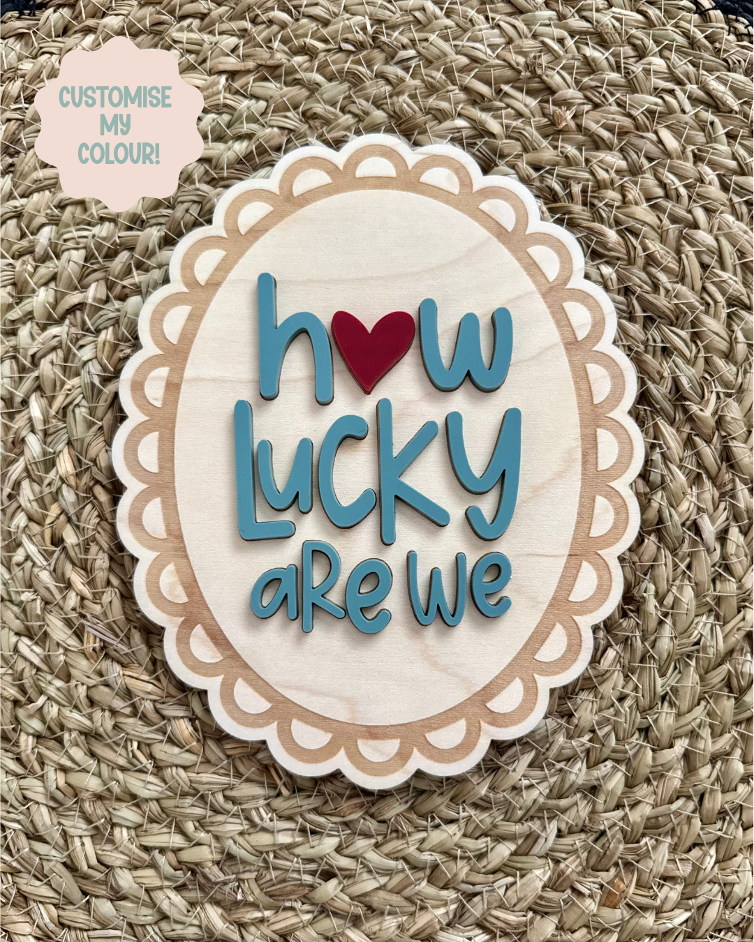 How Lucky Are We Wall Plaque