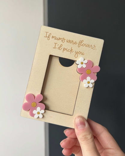 If Mum's Were Flowers Frame