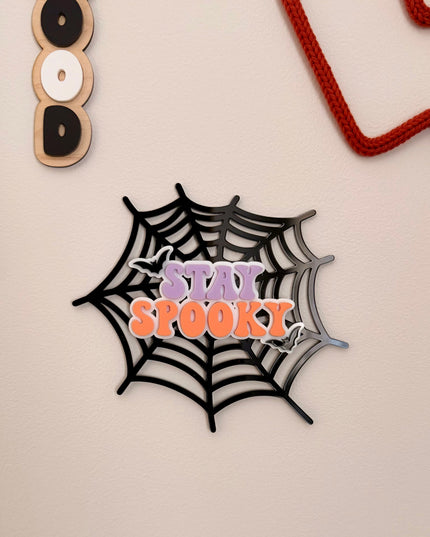 Stay Spooky Acrylic Wall Plaque