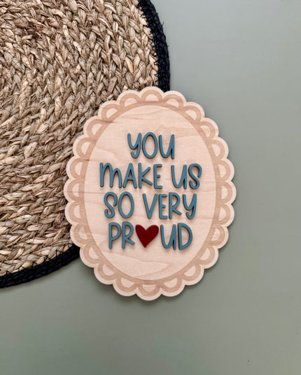You Make Us So Proud Wall Plaque